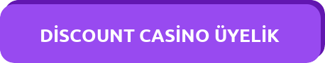 Discount Casino Üyelik