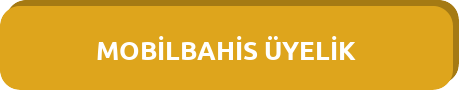 Mobilbahis Üyelik