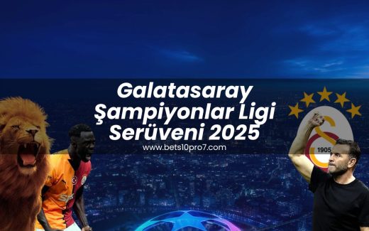 galatasaray-sampiyonlar-ligi-serüveni-2025-bets10-giris