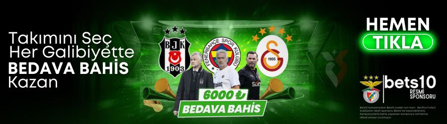 Bets10 Bedava Bahis 6000TL Veriyor